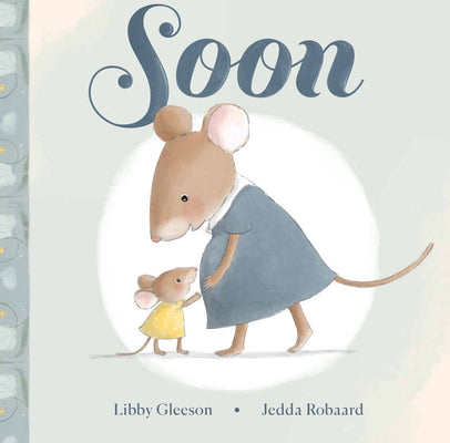 Cover Image for Soon -- Libby Gleeson, Hardcover