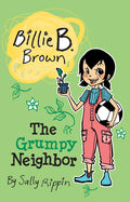 Cover Image for The Grumpy Neighbor -- Sally Rippin, Paperback