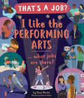 Cover Image for I Like the Performing Arts ... What Jobs Are There? -- Steve Martin, Hardcover