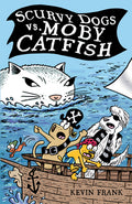 Cover Image for Scurvy Dogs vs. Moby Catfish -- Kevin Frank, Paperback