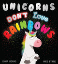 Cover Image for Unicorns Don't Love Rainbows -- Emma Adams, Hardcover