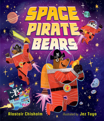 Cover Image for Space Pirate Bears -- Alastair Chisholm, Hardcover