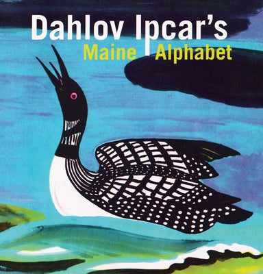 Cover Image for Dahlov Ipcar's Maine Alphabet -- Dahlov Ipcar, Hardcover