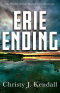 Cover Image for Erie Ending -- Christy J. Kendall, Paperback