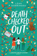 Cover Image for Death Checked Out: A Larkspur Library Mystery -- Leah Dobrinska, Paperback