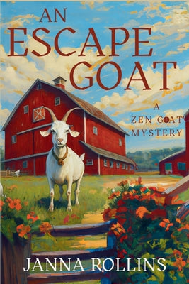 Cover Image for An Escape Goat: A Zen Goat Mystery -- Janna Rollins, Paperback