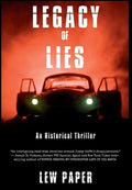 Cover Image for Legacy of Lies: An Historical Thriller -- Lew Paper, Hardcover