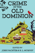 Cover Image for Crime in the Old Dominion -- Josh Pachter, Paperback