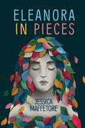 Cover Image for Eleanora in Pieces -- Jessica Maffetore, Paperback