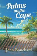 Cover Image for Palms on the Cape -- Jenn Bouchard, Paperback