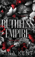 Cover Image for Ruthless Empire: Special Edition Print -- Rina Kent, Paperback