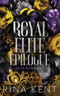 Cover Image for Royal Elite Epilogue: Special Edition Print -- Rina Kent, Paperback