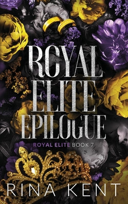 Cover Image for Royal Elite Epilogue: Special Edition Print -- Rina Kent, Paperback