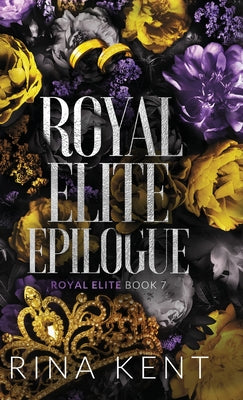 Cover Image for Royal Elite Epilogue: Special Edition Print -- Rina Kent, Hardcover