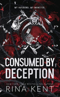 Cover Image for Consumed by Deception: Special Edition Print -- Rina Kent, Paperback