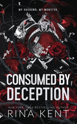 Cover Image for Consumed by Deception: Special Edition Print -- Rina Kent, Paperback