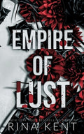 Cover Image for Empire of Lust: Special Edition Print -- Rina Kent, Paperback