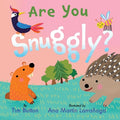 Cover Image for Are You Snuggly?: (Interactive Read-Aloud with Novelty Mirror) -- Tim Button, Board Books