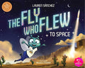 Cover Image for The Fly Who Flew to Space -- Lauren Sánchez Bezos, Hardcover