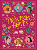 Cover Image for Princesses of Heaven: The Flowers -- Fabiola Garza, Hardcover