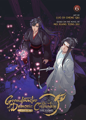 Cover Image for Grandmaster of Demonic Cultivation: Mo DAO Zu Shi (the Comic / Manhua) Vol. 6 -- Mo Xiang Tong Xiu, Paperback