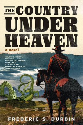 Cover Image for The Country Under Heaven -- Frederic S. Durbin, Paperback