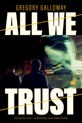 Cover Image for All We Trust -- Gregory Galloway, Paperback