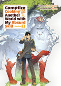 Cover Image for Campfire Cooking in Another World with My Absurd Skill: Omnibus 3 (Light Novel) -- Ren Eguchi, Paperback