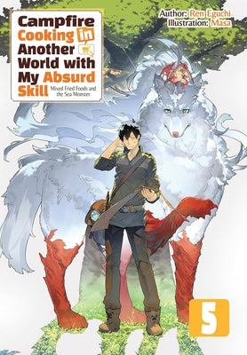 Cover Image for Campfire Cooking in Another World with My Absurd Skill: Omnibus 5 (Light Novel): Volume 5 -- Ren Eguchi, Paperback