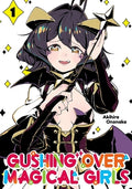 Cover Image for Gushing Over Magical Girls: Volume 1 (Manga) -- Akihiro Ononaka, Paperback