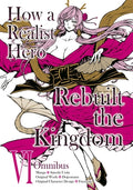 Cover Image for How a Realist Hero Rebuilt the Kingdom (Manga): Omnibus 6 -- Dojyomaru, Paperback