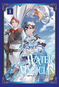 Cover Image for The Water Magician: Volume 1 (Manga): Volume 1 -- Tadashi Kubou, Paperback