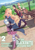 Cover Image for My Quiet Blacksmith Life in Another World: Volume 2 (Light Novel) -- Tamamaru, Paperback