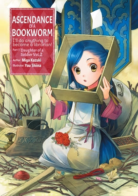 Cover Image for Ascendance of a Bookworm: Part 1 Volume 2 (Light Novel): Volume 2 -- Miya Kazuki, Paperback