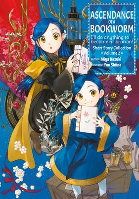 Cover Image for Ascendance of a Bookworm: Short Story Collection Volume 2 (Light Novel) -- Miya Kazuki, Paperback