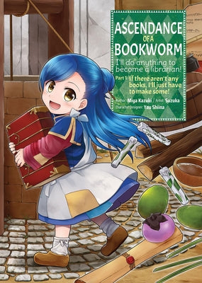 Cover Image for Ascendance of a Bookworm (Manga) Part 1 Volume 1: Volume 1 -- Miya Kazuki, Paperback