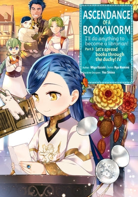 Cover Image for Ascendance of a Bookworm (Manga) Part 3 Volume 4 -- Miya Miya Kazuki, Paperback