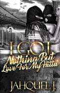 Cover Image for I Got Nothing But Love For My Hitta -- Jahquel J, Paperback