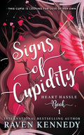 Cover Image for Signs of Cupidity: A Fantasy Reverse Harem Story -- Raven Kennedy, Paperback