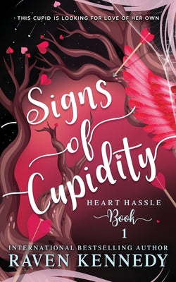 Cover Image for Signs of Cupidity: A Fantasy Reverse Harem Story -- Raven Kennedy, Paperback