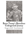 Cover Image for Baron Trump's Marvellous Underground Journey -- Ingersoll Lockwood, Paperback