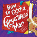 Cover Image for How to Catch a Gingerbread Man -- Adam Wallace, Hardcover