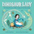 Cover Image for Dinosaur Lady: The Daring Discoveries of Mary Anning, the First Paleontologist -- Linda Skeers, Hardcover