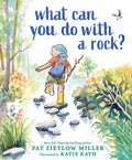 Cover Image for What Can You Do with a Rock? -- Pat Zietlow Miller, Hardcover