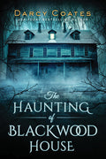 Cover Image for The Haunting of Blackwood House -- Darcy Coates, Paperback