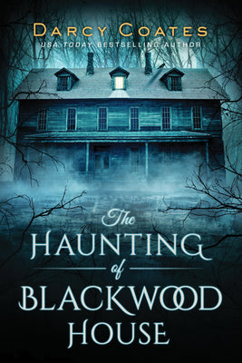 Cover Image for The Haunting of Blackwood House -- Darcy Coates, Paperback