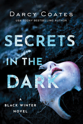 Cover Image for Secrets in the Dark -- Darcy Coates, Paperback