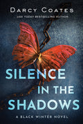 Cover Image for Silence in the Shadows -- Darcy Coates, Paperback