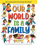 Cover Image for Our World Is a Family: Our Community Can Change the World -- Miry Whitehill, Hardcover