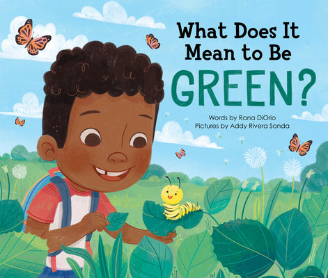 Cover Image for What Does It Mean to Be Green? -- Rana Diorio, Hardcover